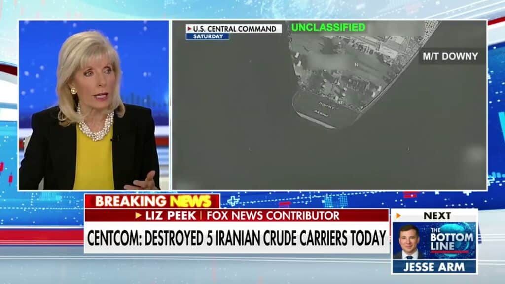 Image for Liz Peek: CENTCOM’s Strike on 5 Iranian Oil Carriers Is About More Than Crude — Higher Prices Are Coming for Everything